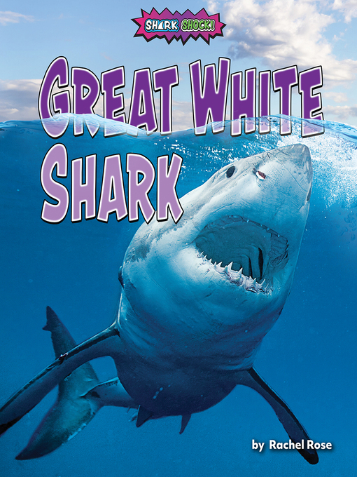 Title details for Great White Shark by Rachel Rose - Available